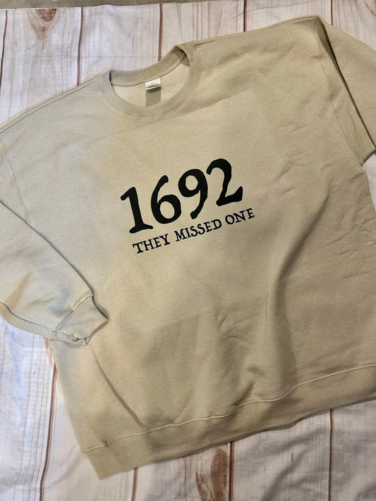 1692-They Missed One sweatshirt